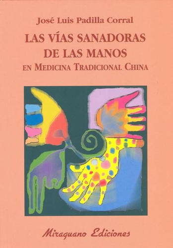 Las Vias Sanadoras De Las Manos En Medicina Tradicional Chin