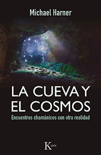 Libro Cueva Y El Cosmos Encuentros Chamanicos - Harner M.