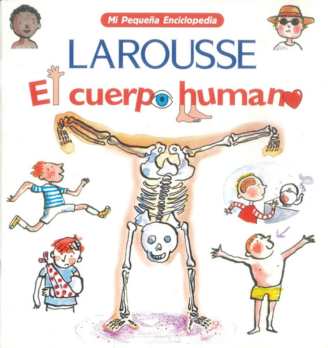 El Cuerpo Humano - Mi Pequeña Enciclopedia - Por Aique