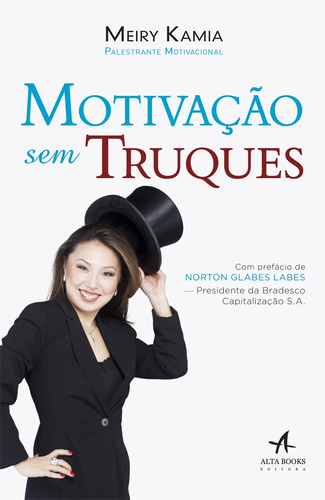 Motivação sem truques, de Kamia, Meiry. Starling Alta Editora E Consultoria  Eireli, capa mole em português, 2014