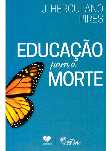 Educação para a Morte: Não Aplica, de : J. Herculano Pires. Série Não aplica, vol. Não Aplica. Editora CORREIO FRATERNO ABC, capa mole, edição não aplica em português, 2002