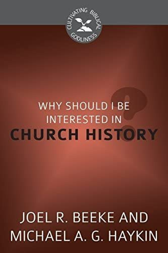 Libro Why Should I Be Interested In Church History?-inglés