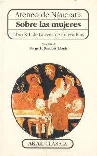 Sobre Las Mujeres. Libro Xiii De La Cena De Los Eruditos - A