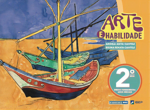Arte E Habilidade 2º Ano, De Cantele Renata. Editorial Ibep, Tapa Mole, Edición 4 En Português, 2023