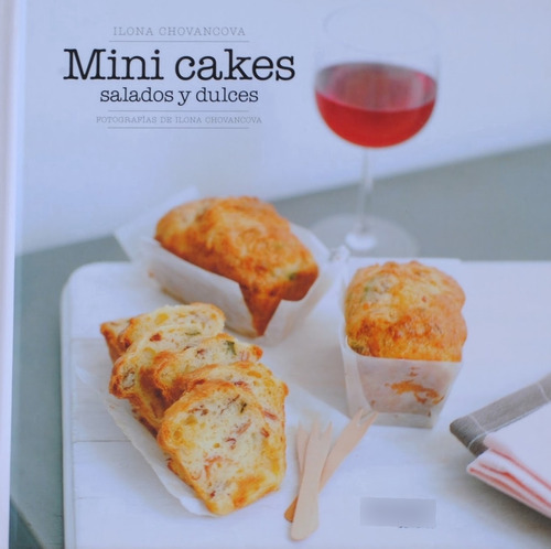 Libro De Recetas Mini Cakes Salados Y Dulces