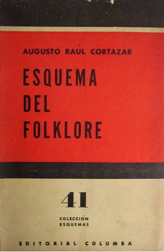 Esquema Del Folklore - Cortazar, Augusto Raúl