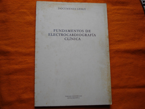 Fundamentos De Electrocardiografia Clinica - Frank A. Schaur