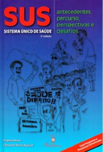 Sus - Sistema Único De Saúde - Antecedentes, Percurso, Persp