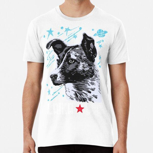 Remera Laika Soviet Union Ussr Cosmonaut Dog First In Space 