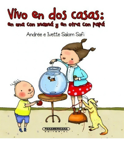 Vivo En Dos Casas, De Andrée Salom Safi. Editorial Panamericana En Español