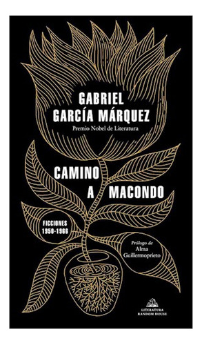 Libro Camino A Macondo (coleccion Literatura Random House) D