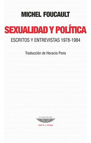 Libro Sexualidad Y Politica Escritos Y Entrevistas 1978-1984