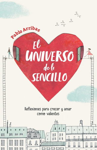 El universo de lo sencillo, de Arribas, Pablo. Serie Ficción Trade Juvenil Editorial Altea, tapa blanda en español, 2017