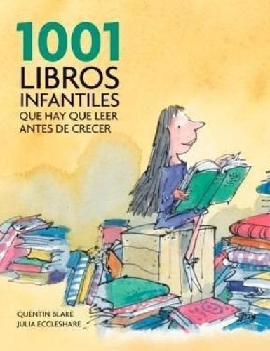 Libro - 1001 Libros Infantiles Que Hay Que Leer Antes De Cr