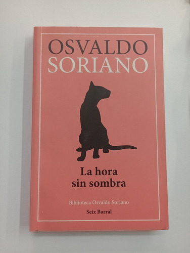 La Hora Sin Sombra - Osvaldo Soriano