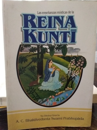 Las Enseñanzas Místicas De La Reina Kunti