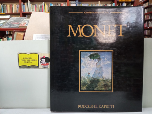 Monet - Rodolphe Rapetti - Grandes Maestros Del Arte 