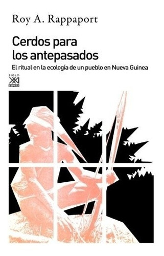 Cerdos Para Los Antepasados - Roy A. Rappaport