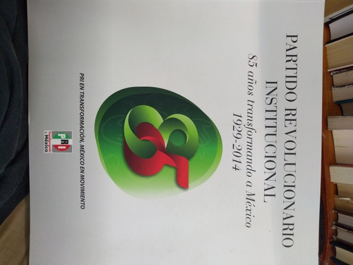 Partido Revolucionario Institucional 85 Años Transformando A (Usado)