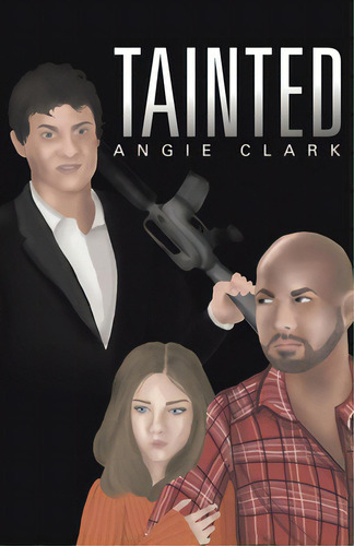Tainted, De Clark, Angie. Editorial Tellwell Talent, Tapa Blanda En Inglés