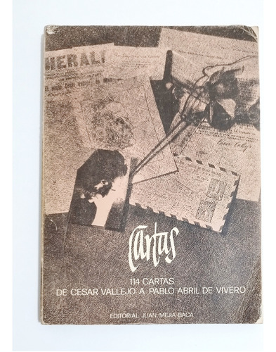 114 Cartas De Cesar Vallejo A Pablo Abril De Vivero