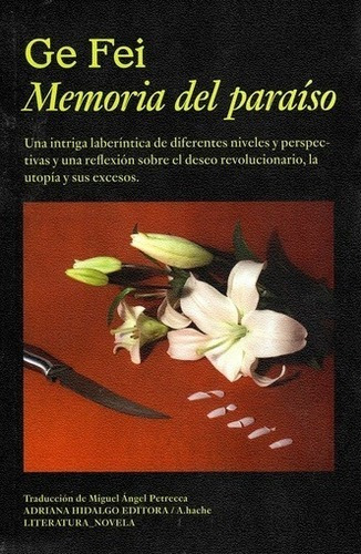Ge Fei Memoria del paraiso Editorial Adriana Hidalgo