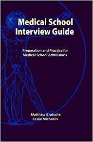 Medical School Interview Guide Preparation And Practice For 