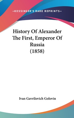Libro History Of Alexander The First, Emperor Of Russia (...