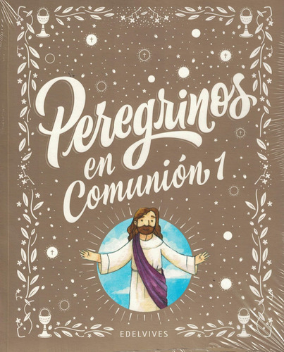 Peregrinos En Comunion 1/ 2 - Edelvives 