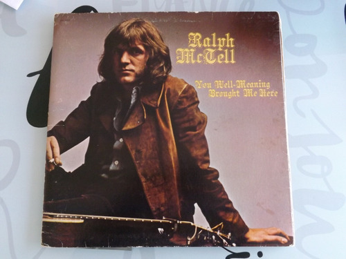 Ralph Mctell - You Well-meaning Brought Me Here