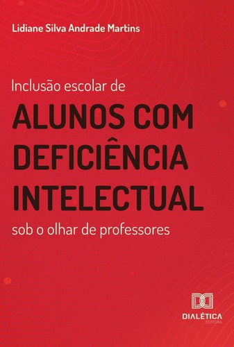 Inclusão Escolar De Alunos Com Deficiência Intelectual So...