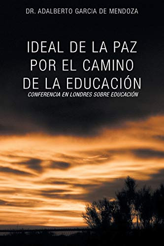 Ideal De La Paz Por El Camino De La Educacion: La Confrencia