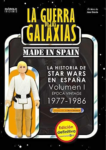 La Guerra De Las Galaxias Made In Spain Vol 1 Edicion Defini