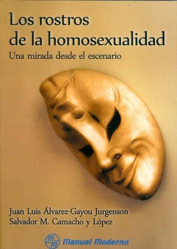 Libro Rostros De La Homosexualidad, Los. Una Mirada Desd Lku