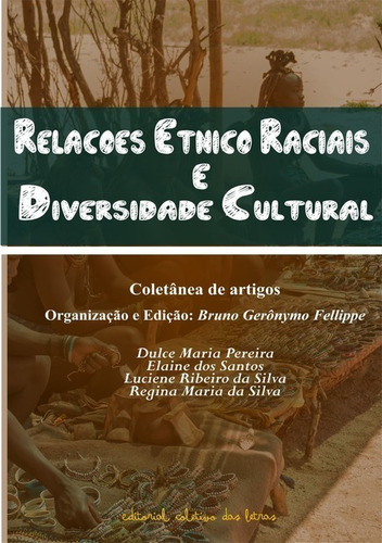 Relações Étnico-raciais E Diversidade Cultural, De Organização: Bruno G Fellippe. Série Não Aplicável, Vol. 1. Editora Clube De Autores, Capa Mole, Edição 1 Em Português, 2018