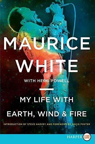 Book : My Life With Earth, Wind & Fire - White, Maurice _t