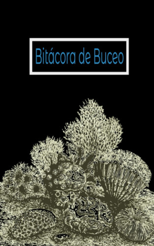 Libro: Bitácora De Buceo: Libreta De Scuba Con Coral Hasta