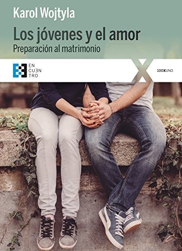 Libro Los Jóvenes Y El Amorde Karol Wojtyla Juan Pablo Ii