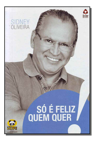 Libro So E Feliz Quem Quer De Oliveira Sidney Editora On-li