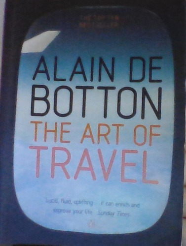 The Art Of Travel  Alain De Botton