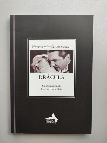 Nuevas Miradas Entorno A Drácula - Hector Roque - Pitt  