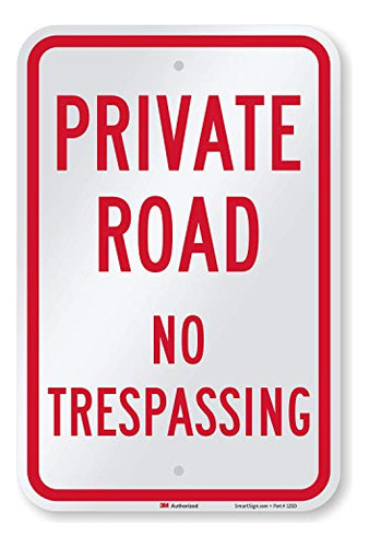 -k-5842-eg Private Road Sign, No Trespassing Sign, Priv...