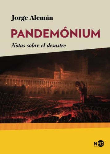 Libro: Pandemónium: Notas Sobre El Desastre (spanish Edition