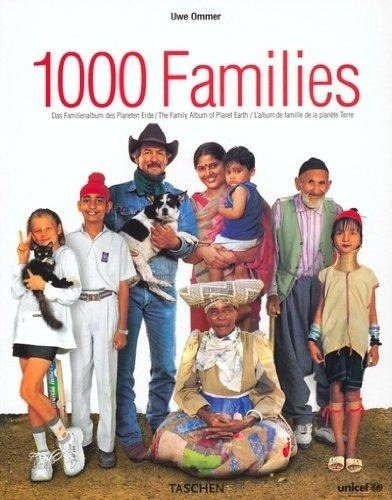 1000 Families: The Family Album Of Planet Earth, De Uwe Ommer. Editorial Taschen En Español