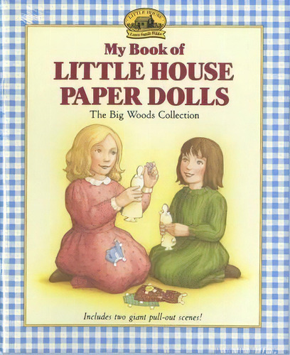 My Book Of Little House Paper Dolls, De Laura Ingalls Wilder. Editorial Harpercollins Publishers Inc, Tapa Blanda En Inglés