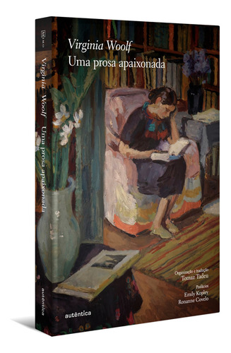 Uma Prosa Apaixonada, De Woolf Virginia. Editora Autentica, Capa Mole Em Português