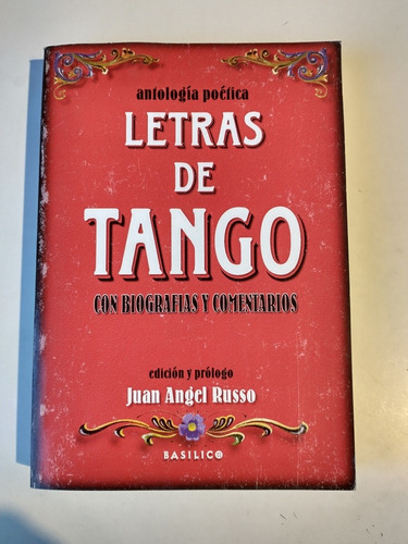 Letras De Tango Con Biografias Y Comentarios Juan Ángel Russ