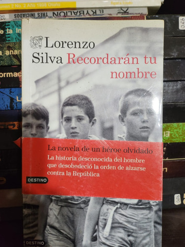 Recordaran Tu Nombre - Lorenzo Silva - Editorial Destino