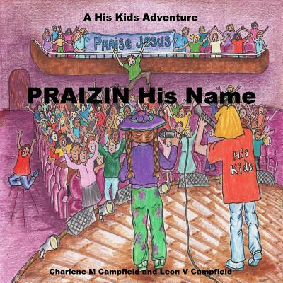 Libro Praizin His Name: A His Kids Adventure - Campfield ...