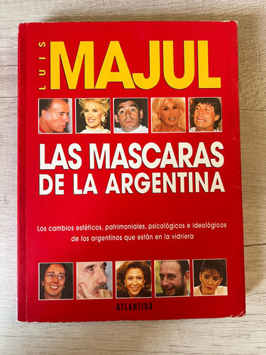 Las Mascaras De La Argentina - Luis Majul
